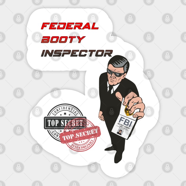 Federal booty inspector Sticker by ms.fits